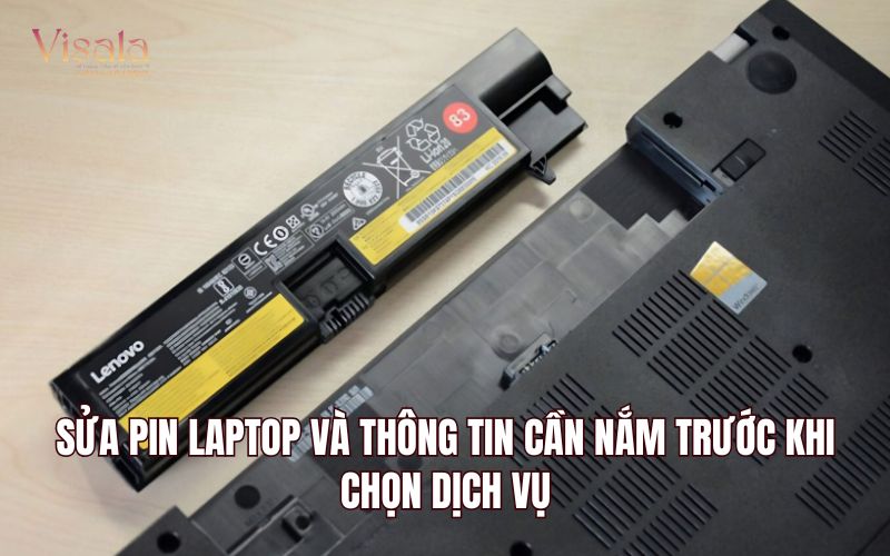 Sửa Pin Laptop Và Thông Tin Cần Nắm Trước Khi Chọn Dịch Vụ